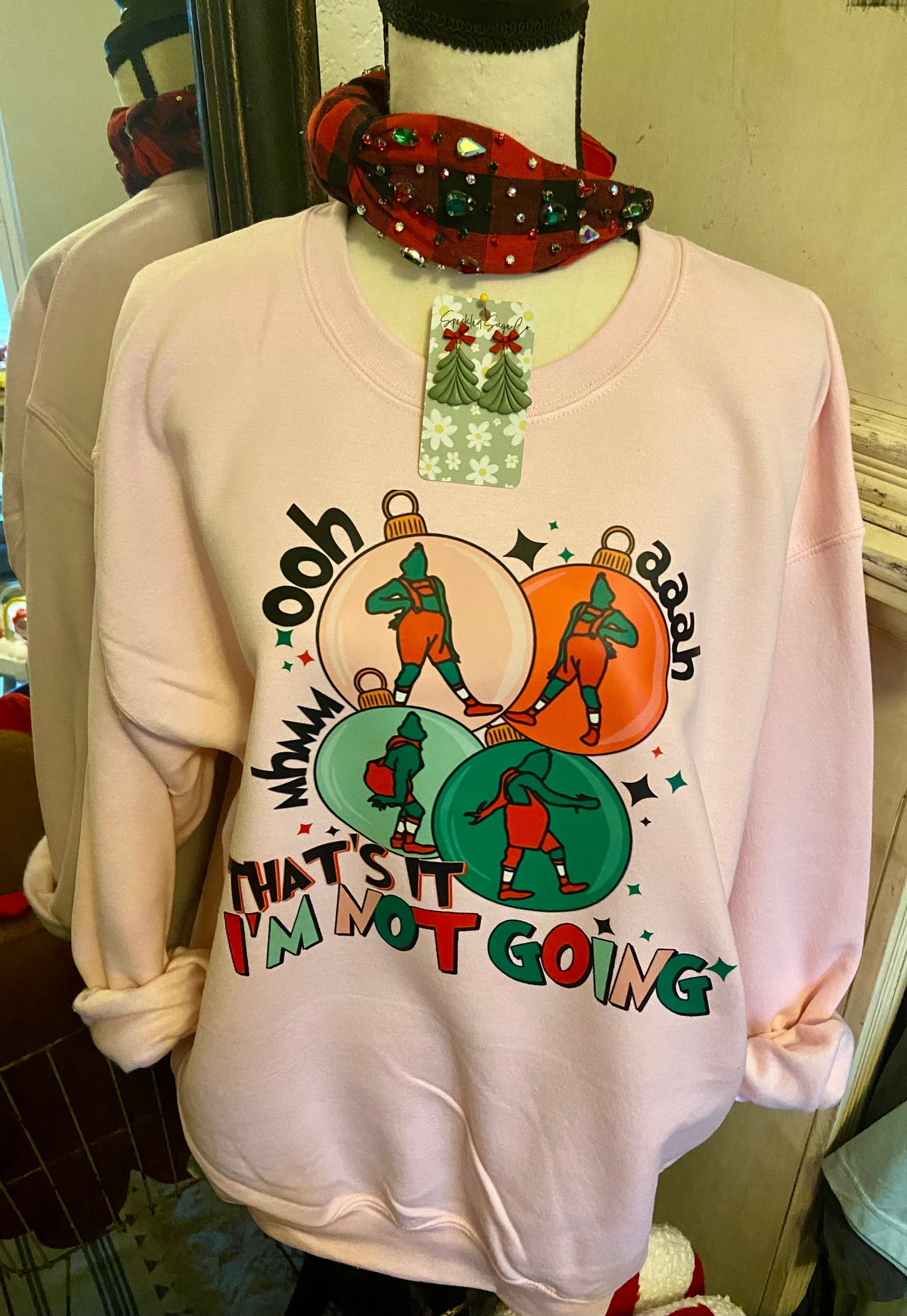 I’m Not Going Sweatshirt