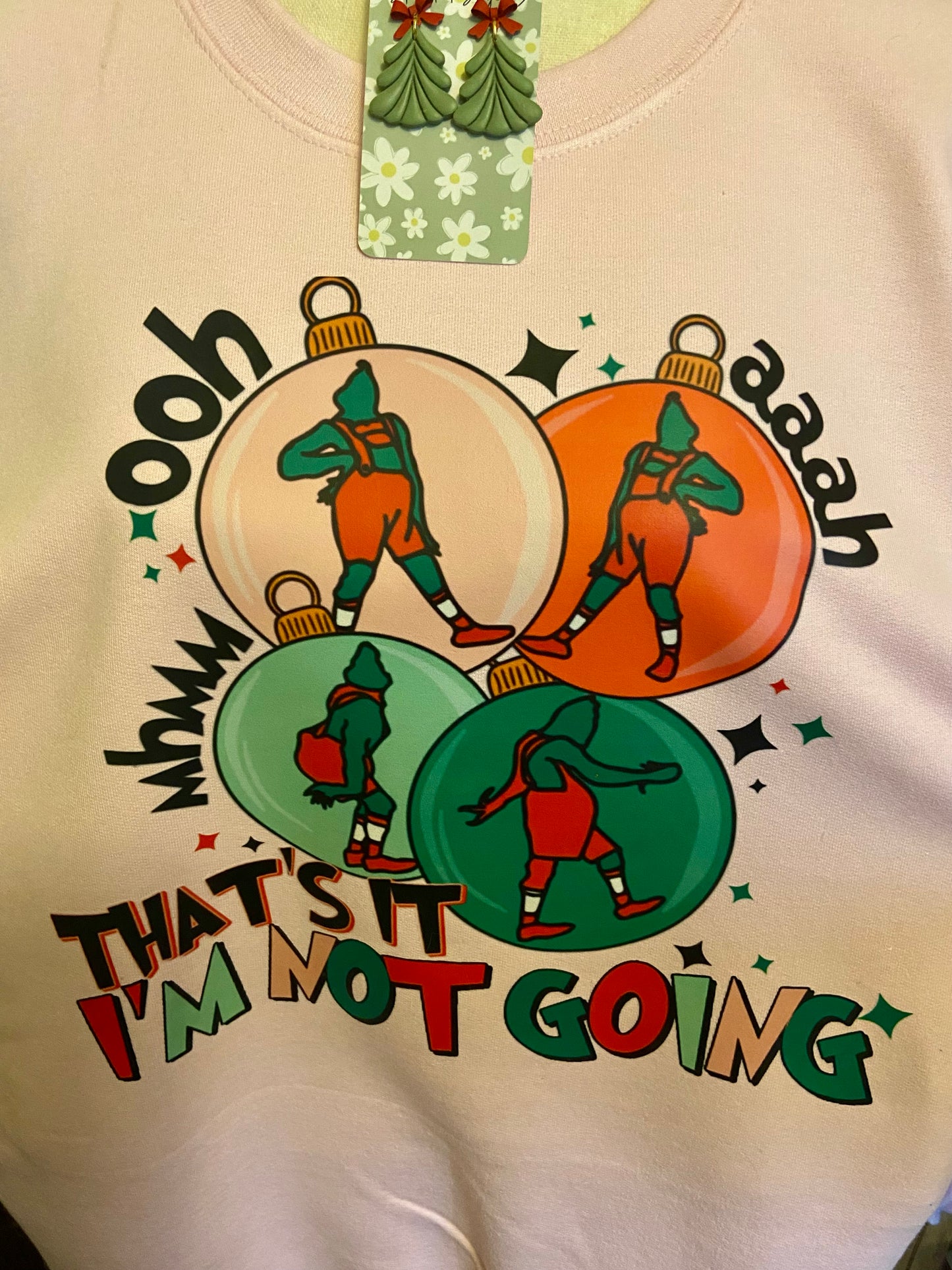 I’m Not Going Sweatshirt