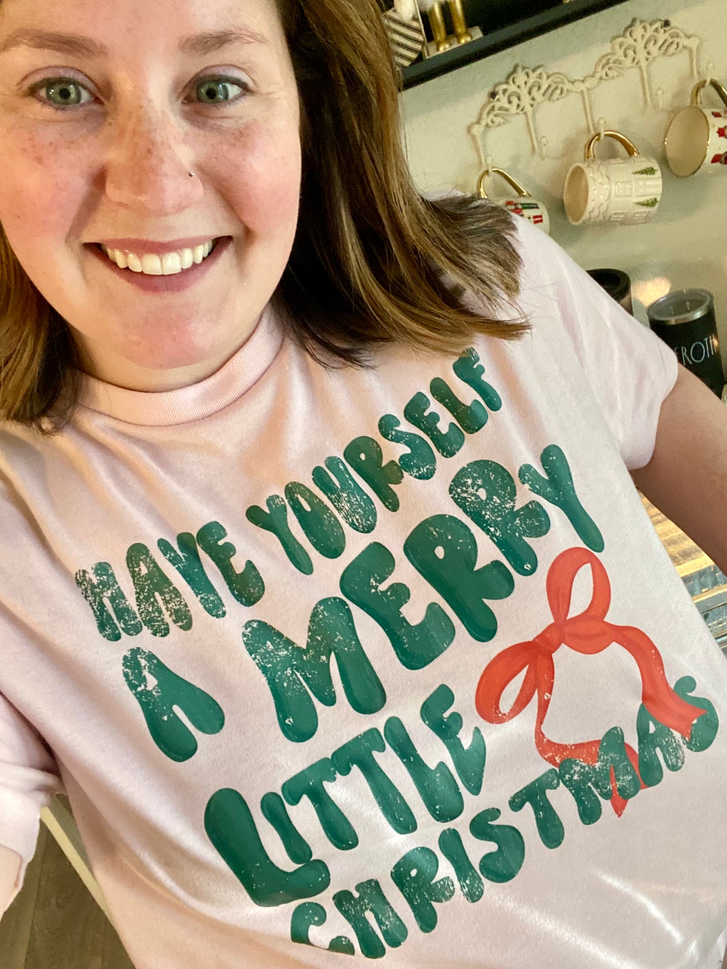Have Yourself a Merry Little Christmas Tee