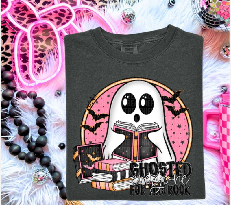 Ghosted Everyone For This Book Tee