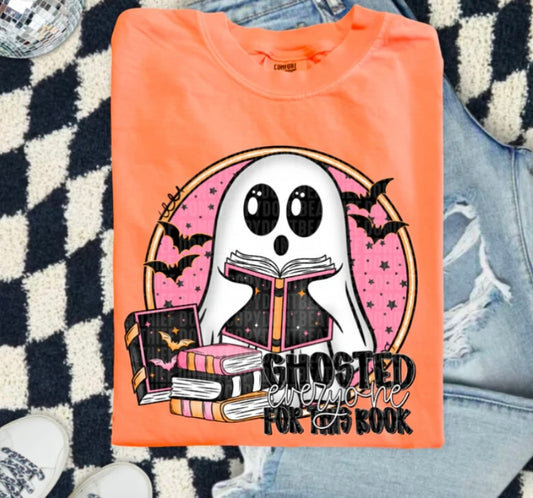 Ghosted Everyone For This Book Tee
