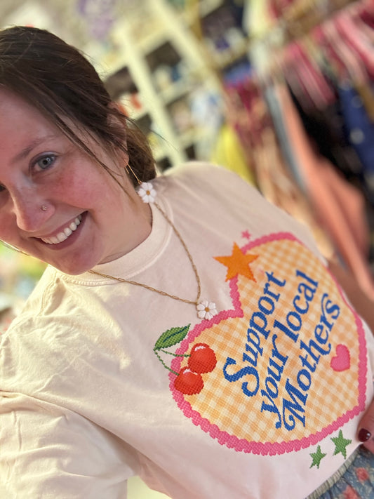 Support Your Local Mother Tee