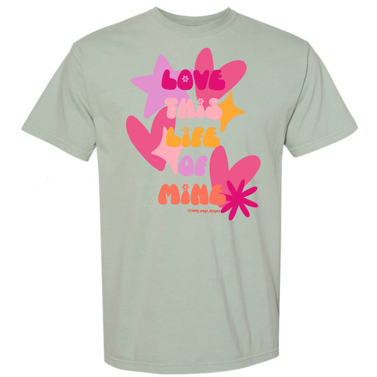 Emily Paige Designs Love This Life of Mine Tee